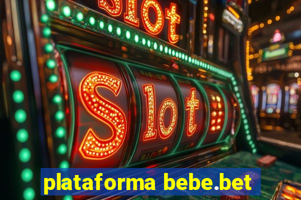 plataforma bebe.bet